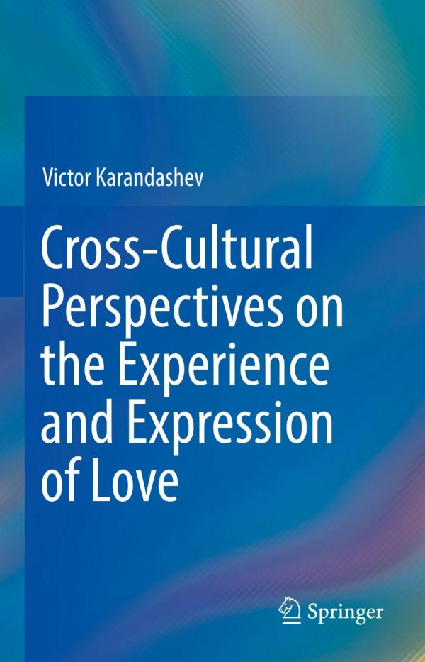 Cross-Cultural Perspectives on the Experience and Expression of Love