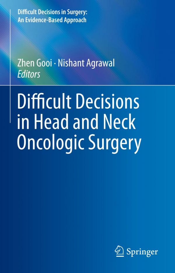 Difficult decisions in head and neck oncologic surgery