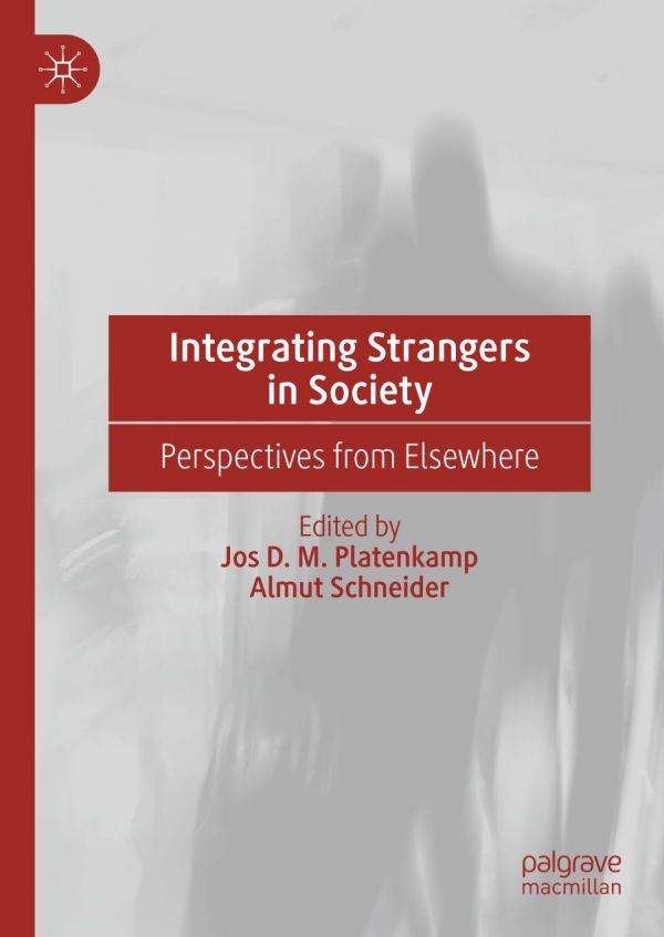 Integrating strangers in society : perspectives from elsewhere