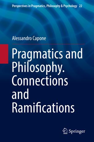 Pragmatics and philosophy. Connections and ramifications