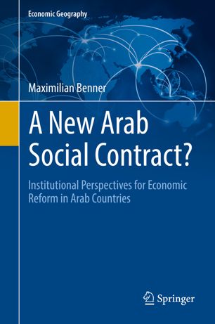 A new Arab social contract? : institutional perspectives for economic reform in Arab countries