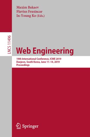 Web Engineering : 19th international conference, icwe 2019, daejeon, south.