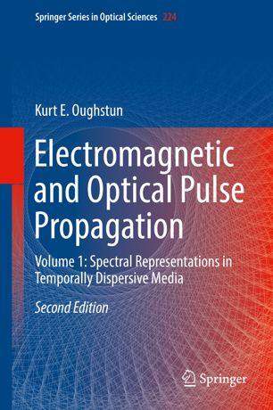 Electromagnetic and optical pulse propagation volume 1, Spectral representations in temporally dispersive media