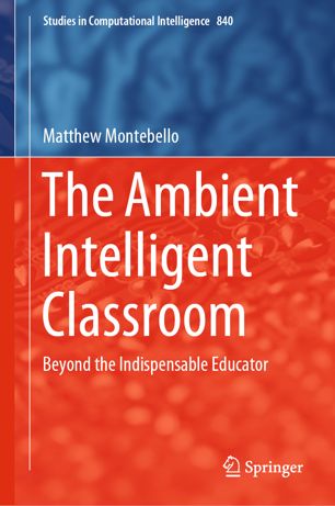 The ambient intelligent classroom : beyond the indispensable educator