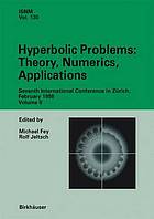 Hyperbolic Problems: Theory, Numerics, Applications : Seventh International Conference in Zürich, February 1998 Volume II