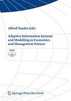 Adaptive information systems and modelling in economics and management science