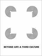 Beyond art : a third culture : a comparative study in cultures, art and science in 20th century Austria and Hungary