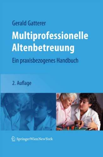 Multiprofessionelle Altenbetreuung ein praxisbezogenes Handbuch
