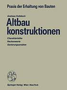 Altbaukonstruktionen : Charakteristika, Rechenwerte, Sanierungsansätze