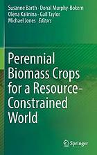 Perennial biomass crops for a resource-constrained world