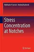 Stress concentration at notches
