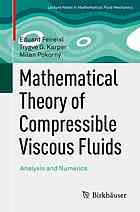 Mathematical theory of compressible viscous fluids : analysis and numerics