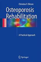 Osteoporosis rehabilitation : a practical approach