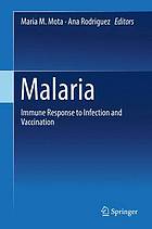 Malaria : immune response to infection and vaccination