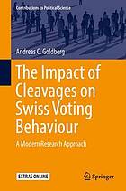 The impact of cleavages on Swiss voting behaviour : a modern research approach