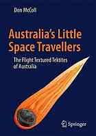 Australia's Little Space Travellers : the Flight Shaped Tektites of Australia