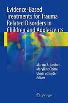 Evidence-based treatments for trauma related disorders in children and adol.