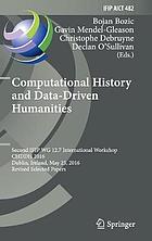 Computational History and Data-Driven Humanities Second IFIP WG 12.7 International Workshop, CHDDH 2016, Dublin, Ireland, May 25, 2016, Revised Selected Papers