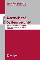 Network and system security : 10th International Conference, NSS 2016, Taipei, Taiwan, September 28-30, 2016, Proceedings