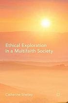 Ethical exploration in a multifaith society
