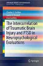The intercorrelation of traumatic brain injury and PTSD in neuropsychological evaluations