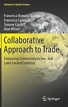 Collaborative approach to trade : enhancing connectivity in sea- and land-locked countries