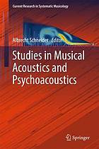 Studies in musical acoustics and psychoacoustics