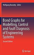 Bond Graphs for Modelling, Control and Fault Diagnosis of Engineering Systems