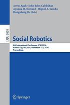 Social Robotics 8th International Conference, ICSR 2016, Kansas City, MO, USA, November 1-3, 2016 Proceedings