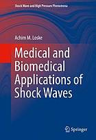 Medical and biomedical applications of shock waves