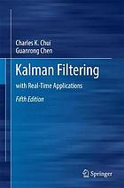 Kalman filtering - with real-time applications.