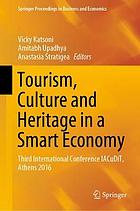 Tourism, culture and heritage in a smart economy : third International Conference IACuDiT, Athens 2016