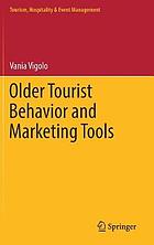 Older tourist behavior and marketing tools