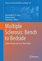 Multiple sclerosis : bench to bedside : global perspectives on a silent killer