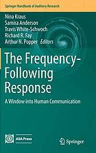 The frequency-following response : a window into human communication