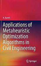 Applications of metaheuristic optimization algorithms in civil engineering