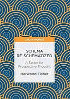 Schema Re-schematized : a Space for Prospective Thought