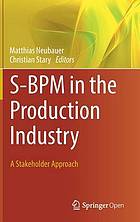 S-BPM in the Production Industry : a Stakeholder Approach