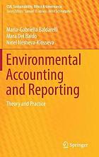 Environmental accounting and reporting : theory and practice