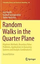 Random Walks in the Quarter Plane : Algebraic Methods, Boundary Value Problems, Applications to Queueing Systems and Analytic Combinatorics