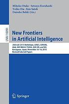 New frontiers in artificial intelligence : JSAI-isAI 2016 workshops, LENLS, HAT-MASH, AI-Biz, JURISIN and SKL, Kanagawa, Japan, November 14-16, 2016 : revised selected papers