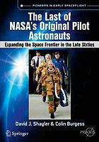 Last of nasas original pilot astronauts - expanding the space frontier in t.