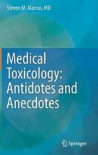 Medical toxicology: antidotes and anecdotes.