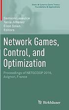 NETWORK GAMES, CONTROL, AND OPTIMIZATION : proceedings of netgcoop 2016.