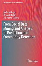 From social data mining and analysis to prediction and community detection