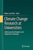 Climate change research at universities : addressing the mitigation and adaptation challenges