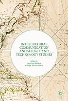 Intercultural Communication and Science and Technology Studies