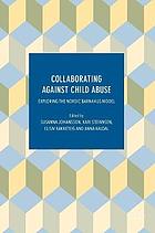 Collaborating against child abuse : exploring the Nordic Barnahus model