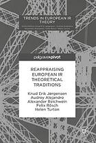 Reappraising European IR theoretical traditions