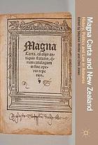 Magna Carta and New Zealand : history, politics and law in Aotearoa